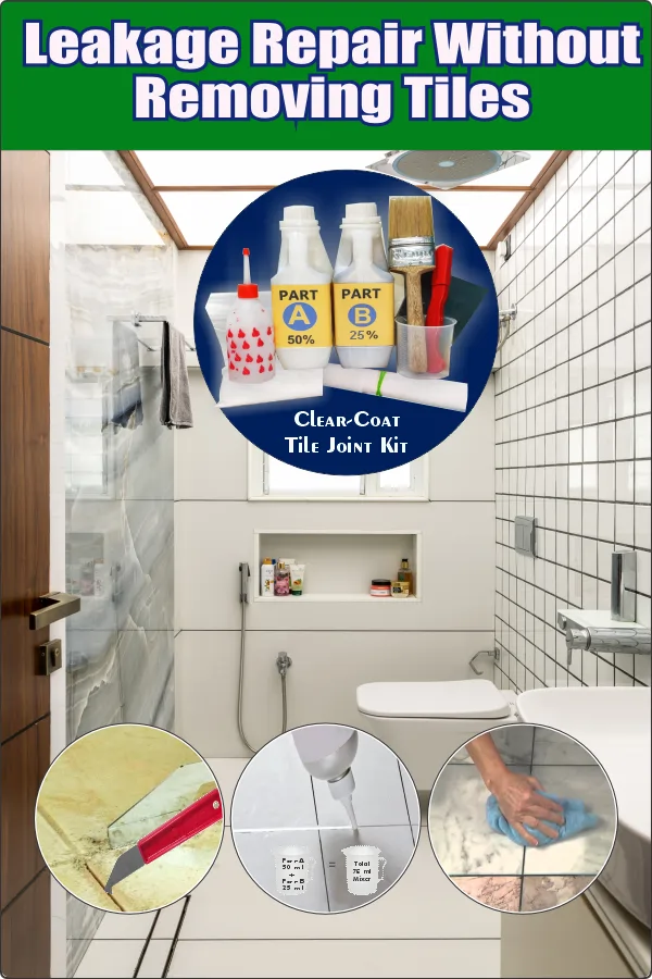 Waterproofing Without Removing Tiles – Easy DIY Guide to Fix Bathroom Leakage